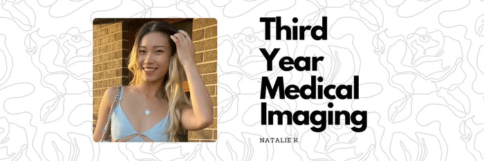 Meet Natalie K. Third Year Medical Imaging Student